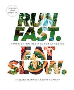 Run Fast. Eat Slow